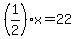 %281%2F2%29%2Ax=22