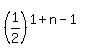 %281%2F2%29%5E%281+%2B+n+-+1%29