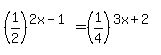 %281%2F2%29%5E%282x-1%29=%281%2F4%29%5E%283x%2B2%29