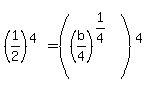 %281%2F2%29%5E%284%29=%28%28b%2F4%29%5E%281%2F4%29%29%5E4