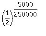 %281%2F2%29%5E%285000%2F250000%29