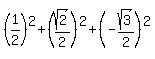 %281%2F2%29%5E2%2B%28sqrt%282%29%2F2%29%5E2%2B%28-sqrt%283%29%2F2%29%5E2
