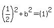 %281%2F2%29%5E2%2Bb%5E2=%281%29%5E2
