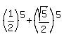 %281%2F2%29%5E5%2B%28sqrt%285%29%2F2%29%5E5