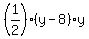 %281%2F2%29+%2A+%28y-8%29+%2A+y