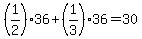 %281%2F2%2936%2B%281%2F3%2936=30