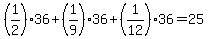 %281%2F2%2936%2B%281%2F9%2936%2B%281%2F12%2936=25