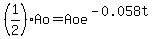 %281%2F2%29Ao=Aoe%5E%28-0.058t%29