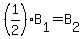 %281%2F2%29B%5B1%5D=B%5B2%5D