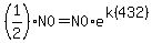 %281%2F2%29N0=N0%2Ae%5E%28k%28432%29%29