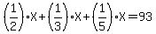 %281%2F2%29X%2B%281%2F3%29X%2B%281%2F5%29X=93