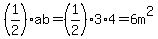 %281%2F2%29ab+=%281%2F2%29%2A3%2A4=6+m%5E2