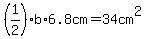 %281%2F2%29b%2A6.8cm=34cm%5E2