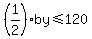 %281%2F2%29by%3C=120