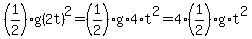 %281%2F2%29g%282t%29%5E2=%281%2F2%29g%2A4%2At%5E2=4%281%2F2%29g%2At%5E2