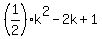 %281%2F2%29k%5E2-2k%2B1