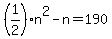 %281%2F2%29n%5E2+-+n+=+190