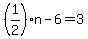 %281%2F2%29n-6=3