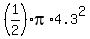 %281%2F2%29pi%2A4.3%5E2