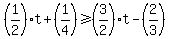 %281%2F2%29t+%2B+%281%2F4%29+%3E=+%283%2F2%29t+-+%282%2F3%29