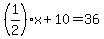 %281%2F2%29x%2B10=36
