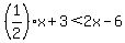 %281%2F2%29x%2B3%3C2x-6