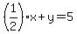%281%2F2%29x%2By=5