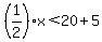 %281%2F2%29x%3C20%2B5