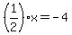 %281%2F2%29x=-4