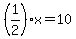 %281%2F2%29x=10