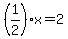 %281%2F2%29x=2