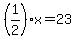 %281%2F2%29x=23