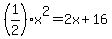%281%2F2%29x%5E2+=+2x%2B16