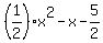 %281%2F2%29x%5E2+-+x+-+5%2F2