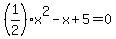 %281%2F2%29x%5E2-x%2B5=0