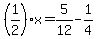 %281%2F2%29x+=+5%2F12-1%2F4