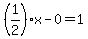 %281%2F2%29x+-+0+=+1