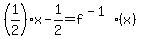 %281%2F2%29x+-+1%2F2+=+f%5E%28-1%29%28x%29