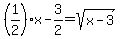 %281%2F2%29x+-+3%2F2+=+sqrt%28x-3%29