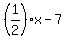 %281%2F2%29x+-+7
