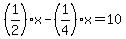 %281%2F2%29x-%281%2F4%29x=10