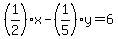 %281%2F2%29x-%281%2F5%29y=6