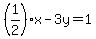 %281%2F2%29x-3y=1