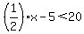 %281%2F2%29x-5%3C20