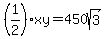 %281%2F2%29xy=450sqrt%283%29