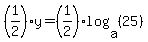 %281%2F2%29y+=+%281%2F2%29log%28a%2C+%2825%29%29