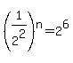 %281%2F2%5E2%29%5En=2%5E6