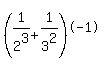 %281%2F2%5E3%2B+1%2F3%5E2%29%5E-1