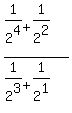 %281%2F2%5E4+%2B+1%2F2%5E2%29%2F%281%2F2%5E3+%2B+1%2F2%5E1%29