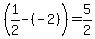 %281%2F2-%28-2%29%29=5%2F2